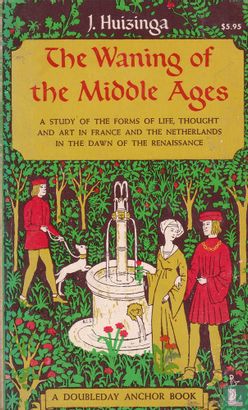 The Waning of the Middle Ages - Afbeelding 1