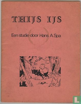 Thijs IJs - Een studie door Hans A. Spa - Afbeelding 1