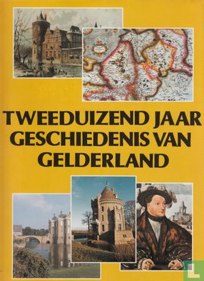 Tweeduizend jaar geschiedenis van Gelderland - Bild 1