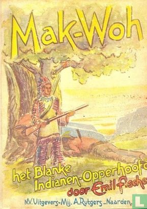 Mak-Woh, het blanke indianen-opperhoofd - Bild 1