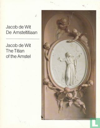 Jacob de Wit, de Amsteltitiaan - Bild 1