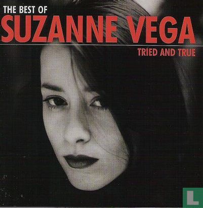 Tried and True - The best of Suzanne Vega - Afbeelding 1