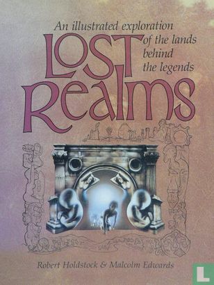 Lost Realms, an illustrated exploration of the lands behinds the legends - Bild 1