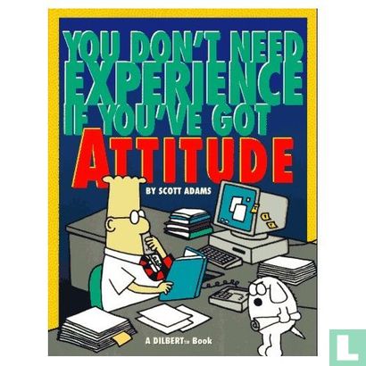 You don't need experience if you've got attitude - Afbeelding 1
