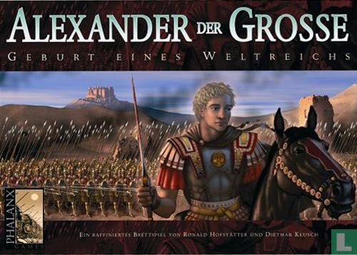 Alexander der Grosse - Geburt eines Weltreichs