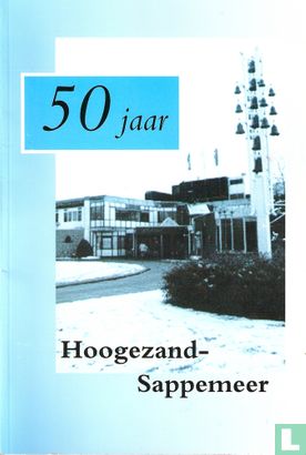 50 jaar Hoogezand-Sappemeer - Afbeelding 1