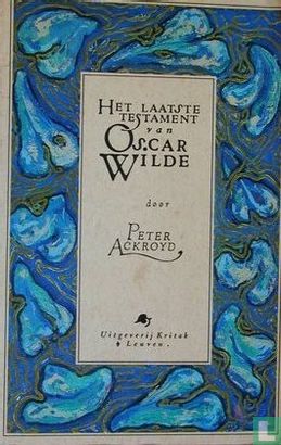 Het laatste testament van Oscar Wilde - Afbeelding 1
