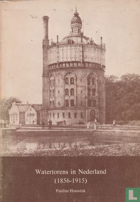 Watertorens in Nederland (1856-1915) - Image 1