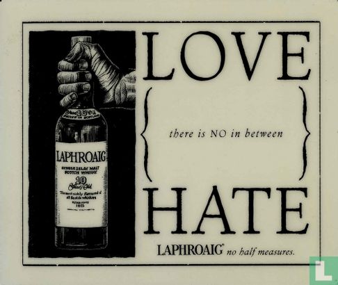 Laphroaig - Love {there is NO in between} Hate