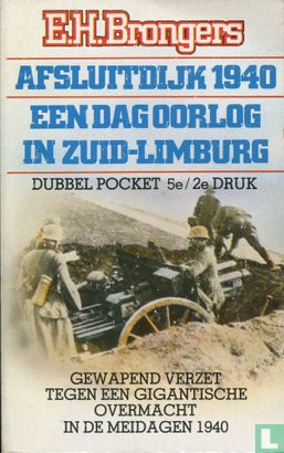 Afsluitdijk 1940 + Een dag oorlog in Zuid-Limburg - Image 1