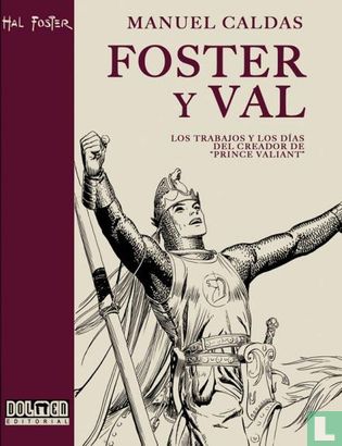 Foster e Val - Los Trabajos y los dias del creador de "Prince Valiant". - Afbeelding 1