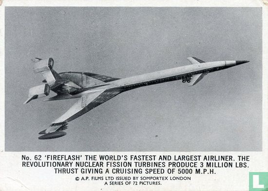 'Fireflash' the world's fastest and largest airliner. The revolutionairy nuclear fission turbines produce 3 million lbs. thrust giving a cruising speed of 5000 m.p.h. - Image 1