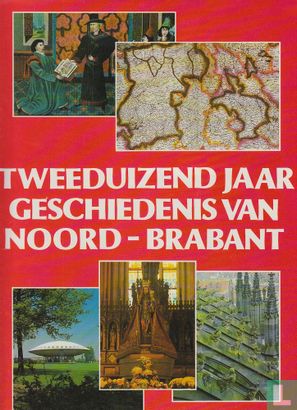 Tweeduizend jaar geschiedenis van Noord-Brabant. - Bild 1