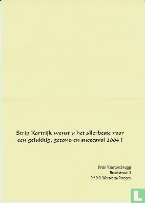 Strip Kortrijk wenst u het allerbeste voor een gelukkig, gezond en succesvol 2004 ! - Image 2