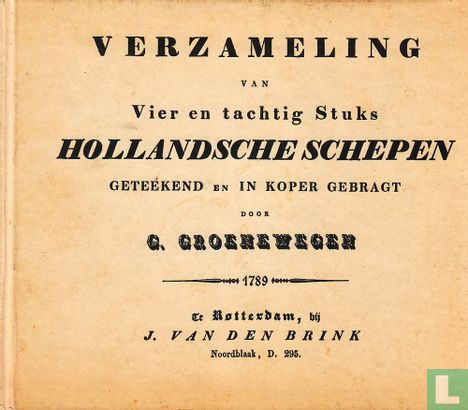 Verzameling van vier en tachtig stuks Hollandsche Schepen: Geteekend en in koper gebragt door G. Groenewegen - Image 1