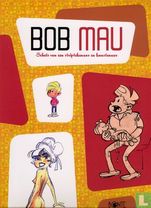 Bob Mau - Schets van een striptekenaar en kunstenaar [map] - Image 1