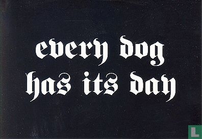 B060267 - Rutger Floor "every dog has its day" - Afbeelding 1