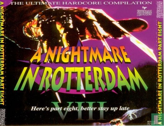 A Nightmare In Rotterdam Part VIII - The Ultimate Hardcore Compilation - Image 1