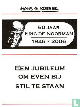 60 jaar Eric de Noorman - 1946-2006 - Een jubileum om even bij stil te staan - Image 1