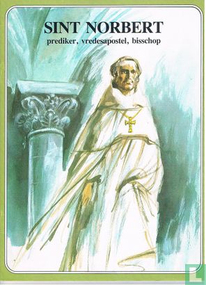 Sint Norbert - Prediker, vredesapostel, bisschop - Afbeelding 1