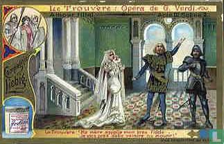 Der Troubadour - Oper von Verdi