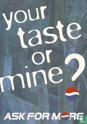 B003022 - Pepsi Cola "your taste or mine?" - Afbeelding 1