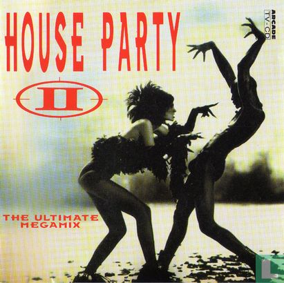 House Party II - The Ultimate Megamix - Afbeelding 1