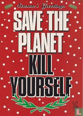 U000949- Semtex Design "Save the planet kill yourself" - Afbeelding 1