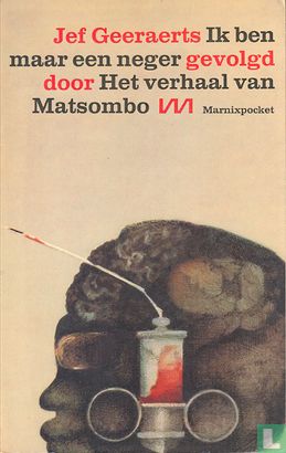 Ik ben maar een neger gevolgd door Het verhaal van Matsombo - Bild 1