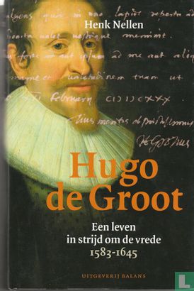 Hugo de Groot. Een leven in strijd om de vrede 1583 -1645 - Bild 1