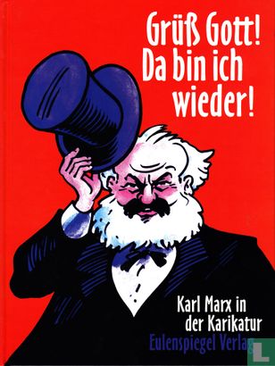 Grüß Gott! Da bin ich wieder! Karl Marx in der Karikatur - Image 1