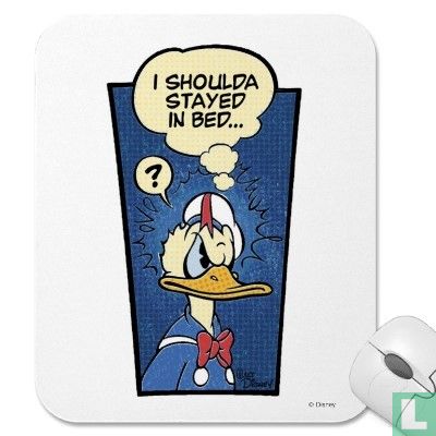 Donald Duck I Shoulda Stayed In Bed.... 