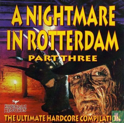 A Nightmare In Rotterdam Part Three - The Ultimate Hardcore Compilation - Image 1