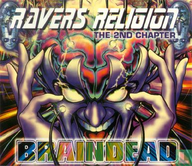 Ravers Religion: The 2nd Chapter - Braindead - Image 1