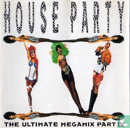 House Party IV - The Ultimate Megamix - Afbeelding 1