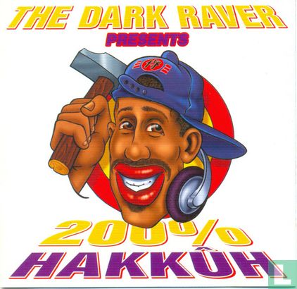 The Dark Raver Presents 200% Hakkûh - Bild 1