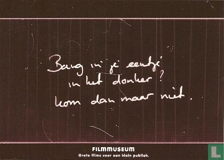 B002725 - Nederlands Filmmuseum "Bang in je eentje in het donker?" - Afbeelding 1