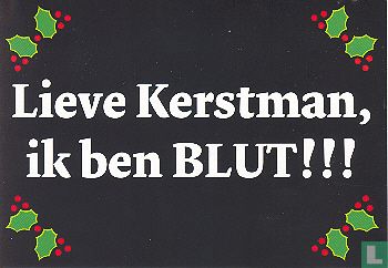 B050388 - Wolff Cinema Group "Lieve Kerstman ik ben Blut!!!" - Bild 1