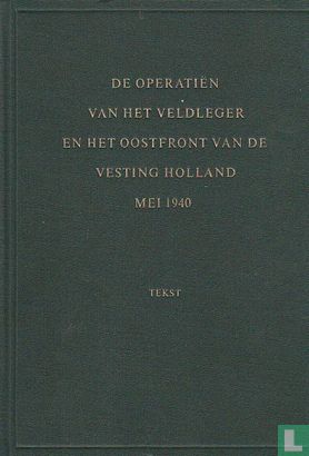 De operatiën van het veldleger en het oostfront van de Vesting Holland Mei 1940 - Image 1
