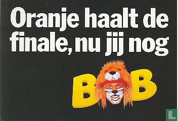 B040144 - BOB "Oranje haalt de finale,..." - Afbeelding 1