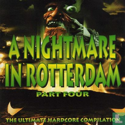 A Nightmare In Rotterdam Part Four - The Ultimate Hardcore Compilation - Afbeelding 1