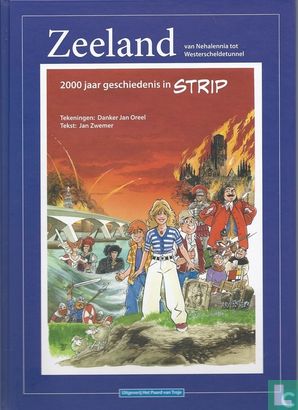 Zeeland van Nehalennia tot Westerscheldetunnel - 2000 jaar geschiedenis in strip - Afbeelding 1
