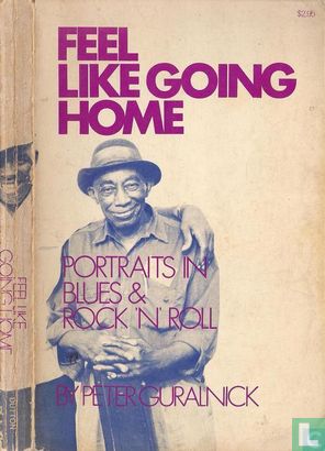 Feel Like Going Home: Portraits in Blues, Country, and Rock 'n' Roll - Image 3
