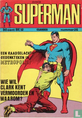 Wie wil Clark Kent vermoorden en waarom? + Een raadselachtig gedenkteken in Metropolis! - Image 1