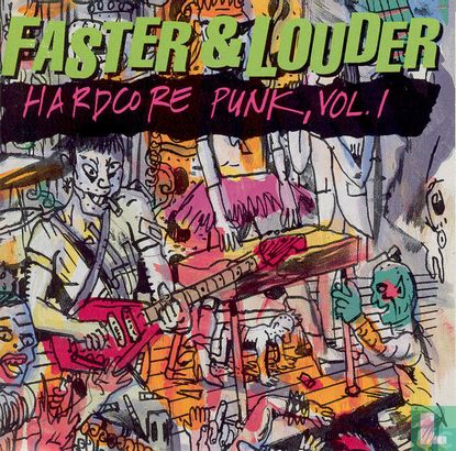Faster & louder + Hardcore punk vol. 1 - Afbeelding 1