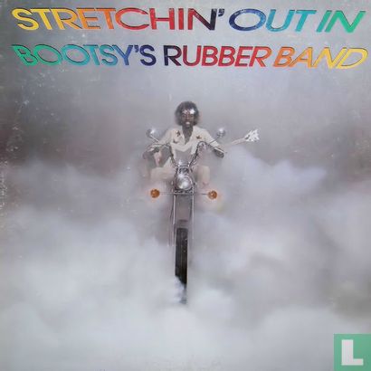 Stretchin' Out in Bootsy's Rubber Band - Afbeelding 1
