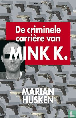 De criminele carriere van Mink K. - Image 1