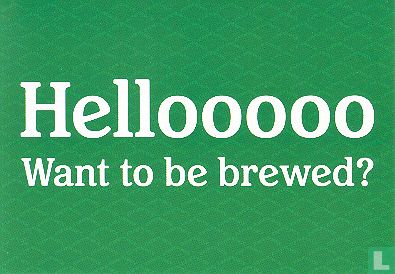 B080462a - Heineken Experience "Hellooooo Want to be brewed?" - Afbeelding 1