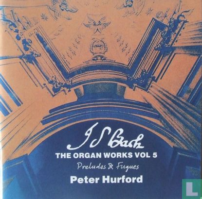 Bach - The Organ Works Vol. 5 - Afbeelding 1