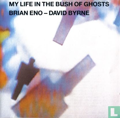 My Life in the Bush of Ghosts - Image 1